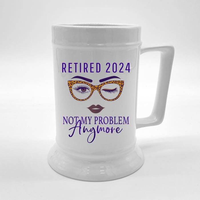 Retired 2024 Not My Problem Anymore Front & Back Beer Stein