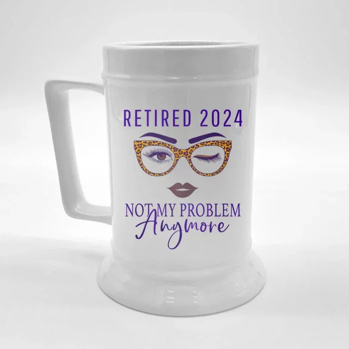 Retired 2024 Not My Problem Anymore Front & Back Beer Stein