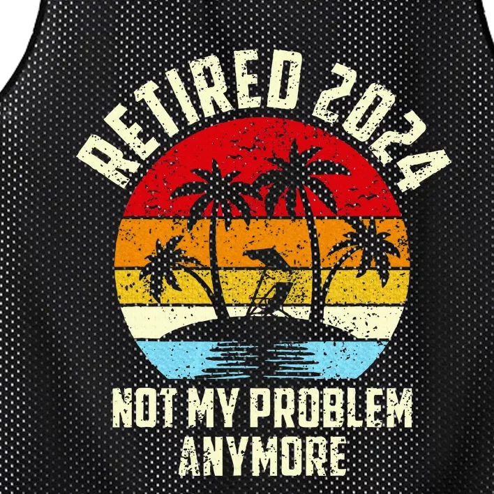 Retired 2024 Not My Problem Anymore Mesh Reversible Basketball Jersey Tank