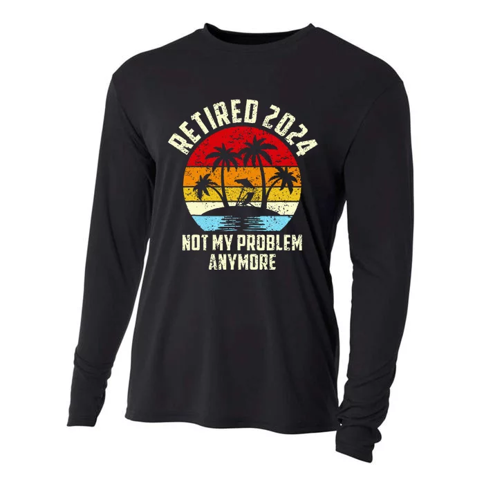 Retired 2024 Not My Problem Anymore Cooling Performance Long Sleeve Crew