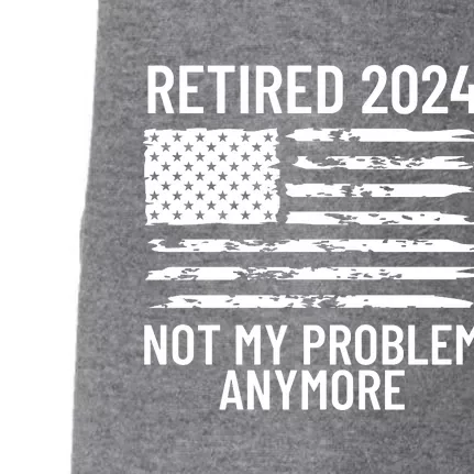 Retired 2024 Not My Problem Anymore Doggie 3-End Fleece Hoodie