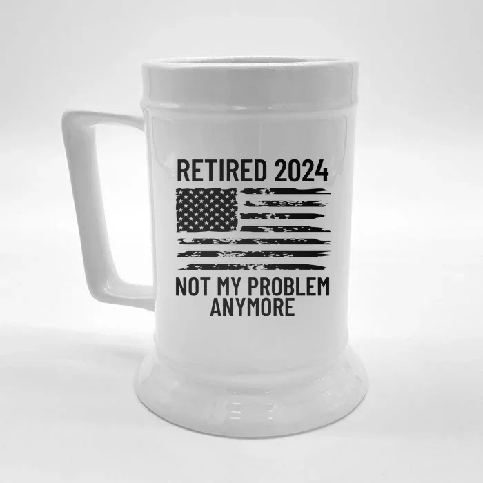 Retired 2024 Not My Problem Anymore Front & Back Beer Stein