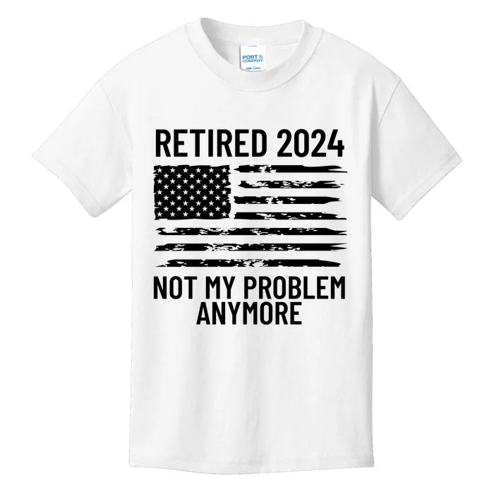 Retired 2024 Not My Problem Anymore Kids T-Shirt