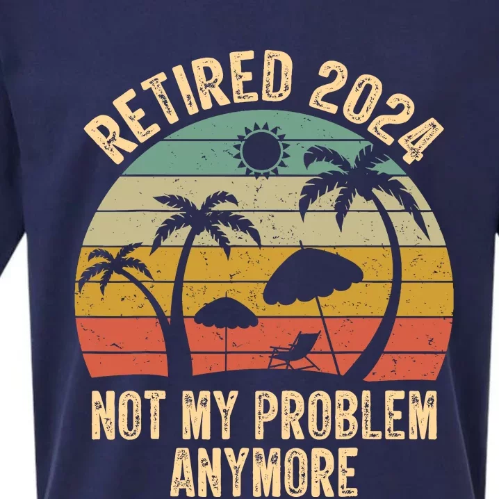 Retired 2024 Not My Problem Anymore Teacher Retirement Gifts Sueded Cloud Jersey T-Shirt