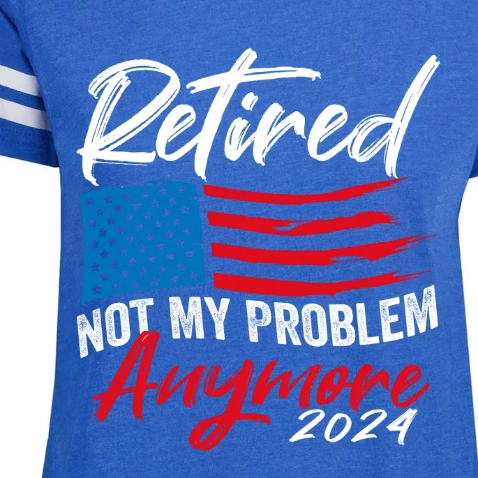 Retired 2024 Not My Problem Anymore Retirement American Flag Enza Ladies Jersey Football T-Shirt