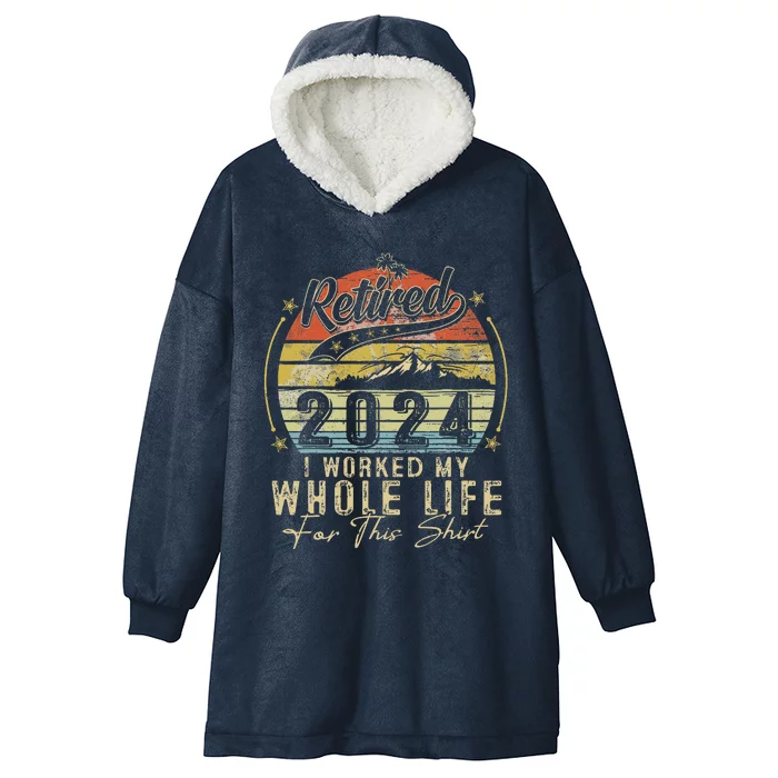 Retired 2024 Retirement Humor Hooded Wearable Blanket