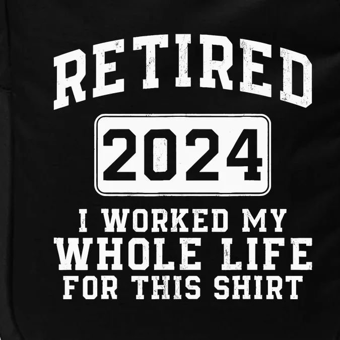 Retired 2024 Retirement Humor Impact Tech Backpack