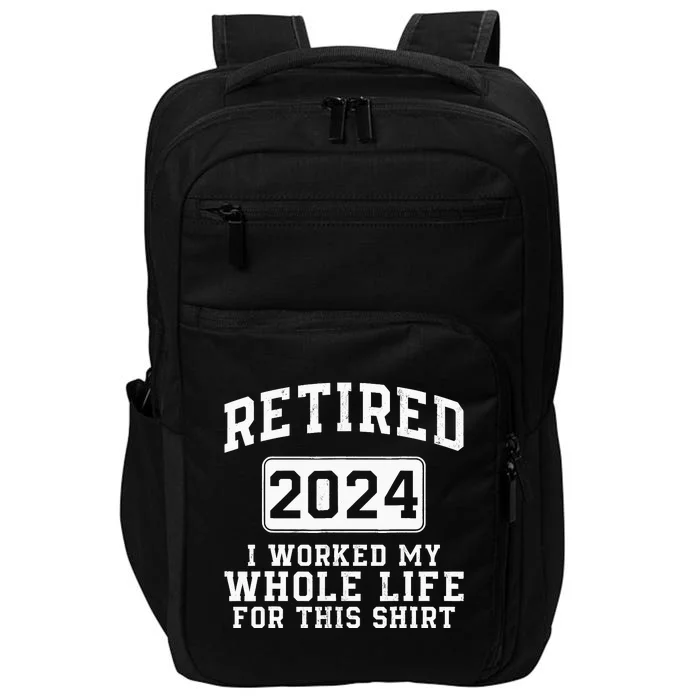 Retired 2024 Retirement Humor Impact Tech Backpack