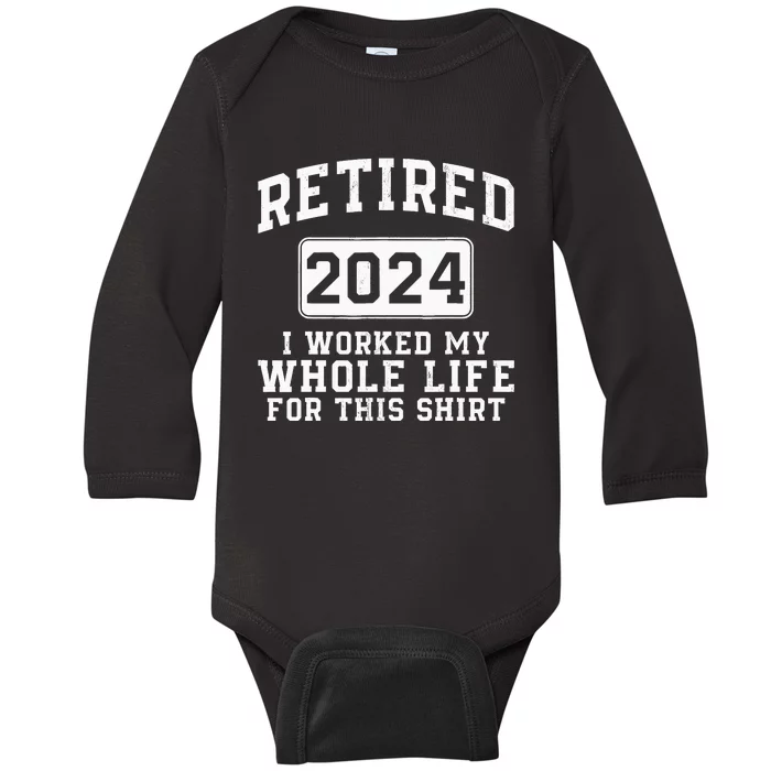 Retired 2024 Retirement Humor Baby Long Sleeve Bodysuit