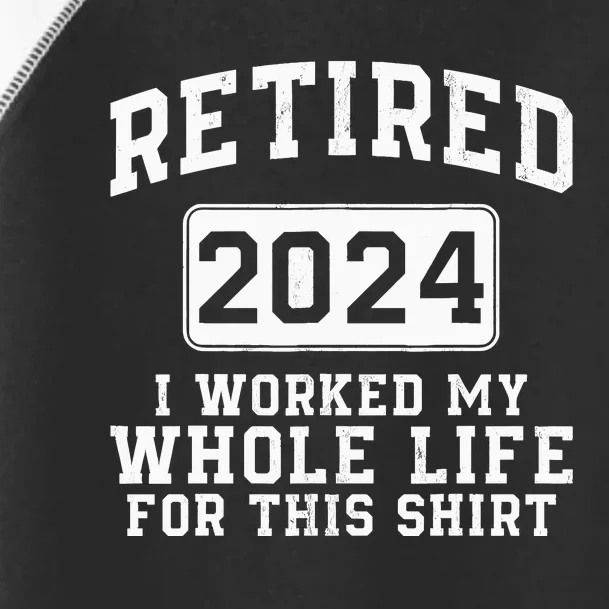 Retired 2024 Retirement Humor Toddler Fine Jersey T-Shirt