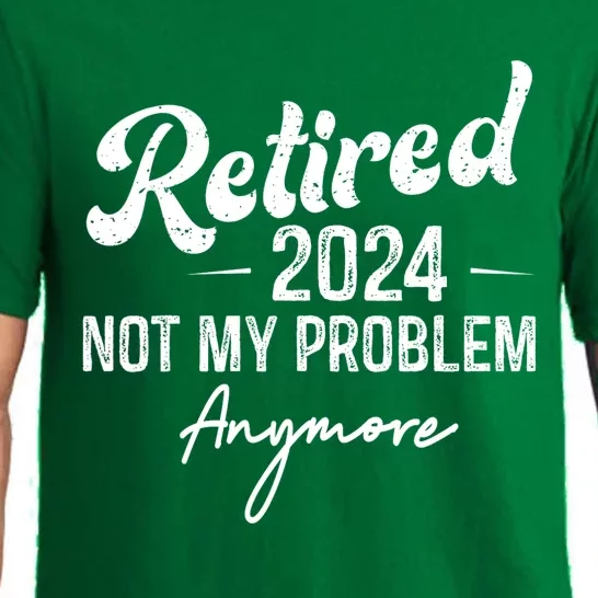 Retirement 2024 Retired 2024 Not My Problem Anymore Pajama Set