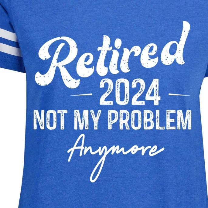 Retirement 2024 Retired 2024 Not My Problem Anymore Enza Ladies Jersey Football T-Shirt