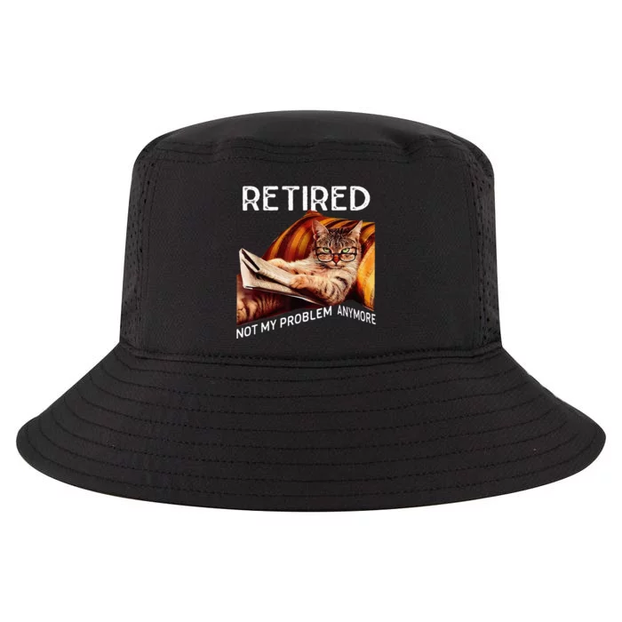 Retiret 2024 Retired 2024 Not My Problem Anymore Cool Comfort Performance Bucket Hat