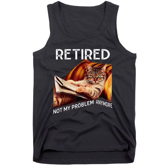 Retiret 2024 Retired 2024 Not My Problem Anymore Tank Top