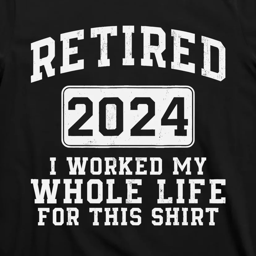 Retired 2024 Retirement Humor T-Shirt