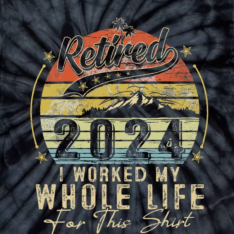 Retired 2024 Retirement Humor Tie-Dye T-Shirt