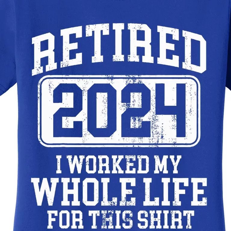 Retired 2024 Retirement  Humor Women's T-Shirt