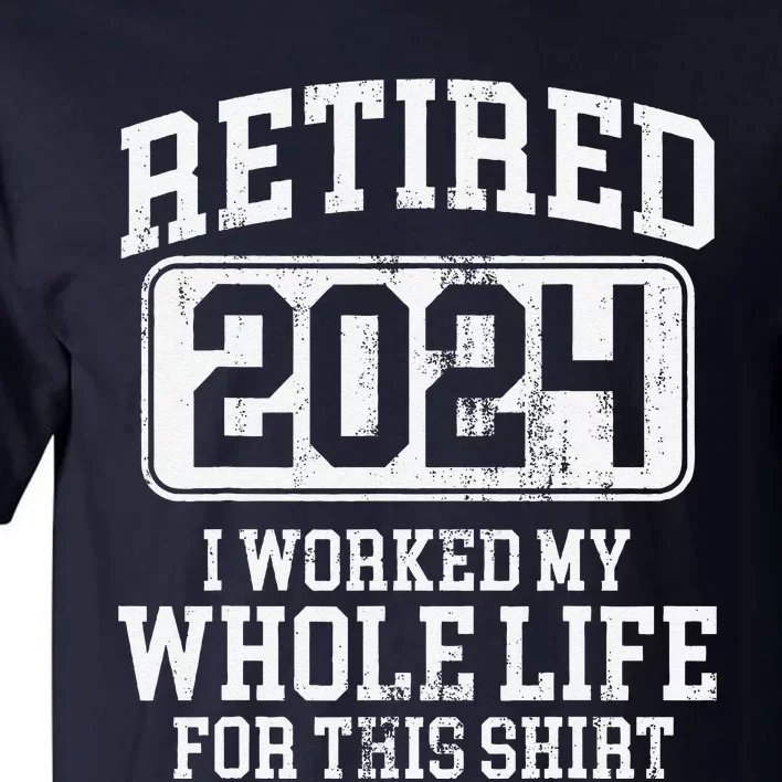 Retired 2024 Retirement Tall T-Shirt