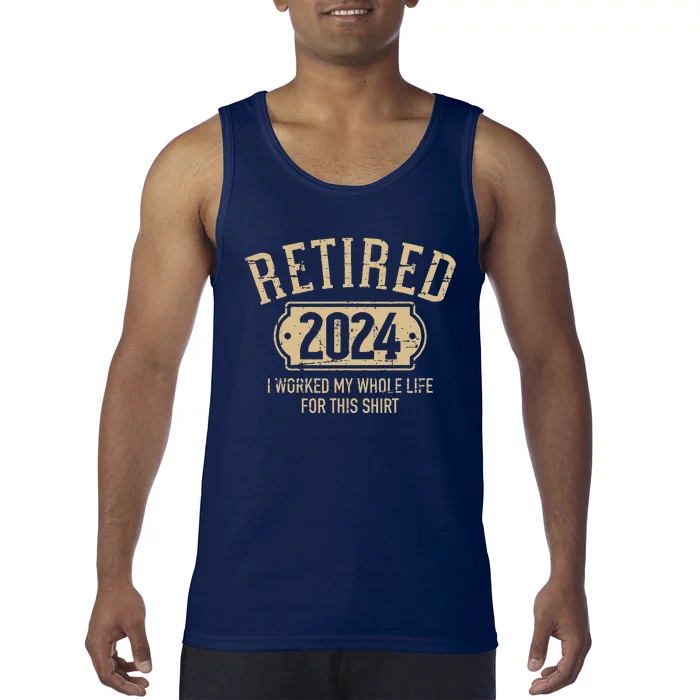 Retired 2024 Retirement Worked Whole Life For This Tank Top