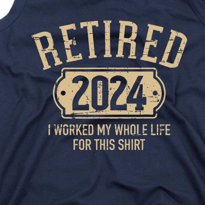 Retired 2024 Retirement Worked Whole Life For This Tank Top