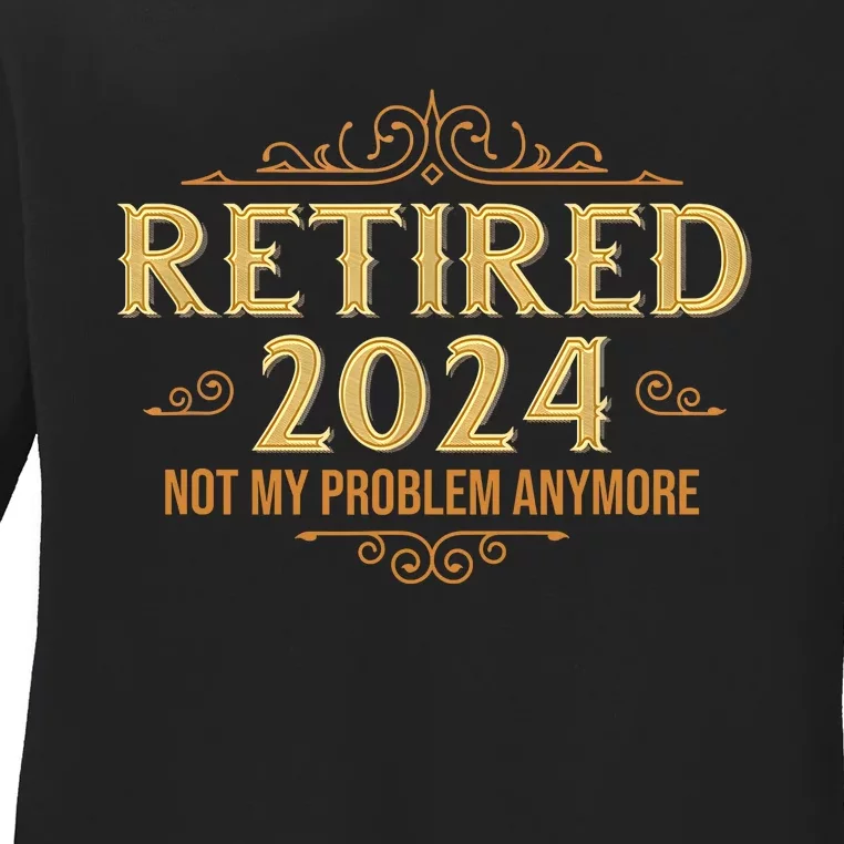 Retired 2024 Retirement Funny Ladies Long Sleeve Shirt