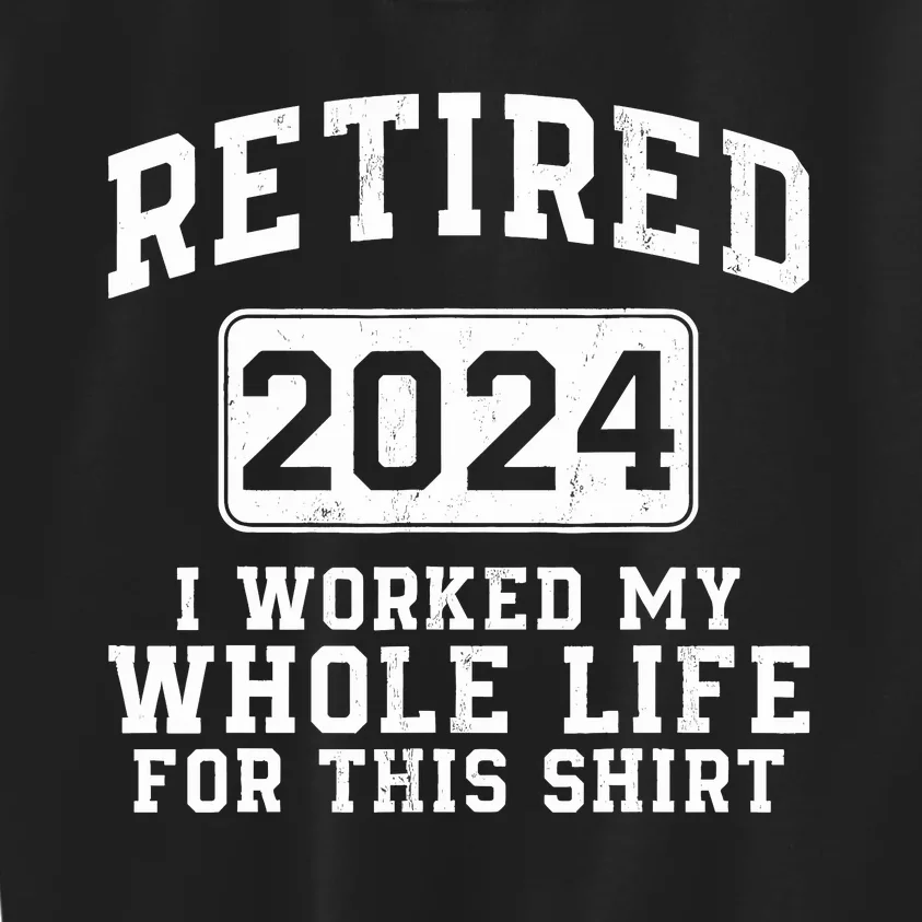 Retired 2024 Retirement Humor Kids Sweatshirt