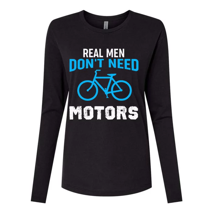 Real Don't Need Motors Funny Cycling Womens Cotton Relaxed Long Sleeve T-Shirt