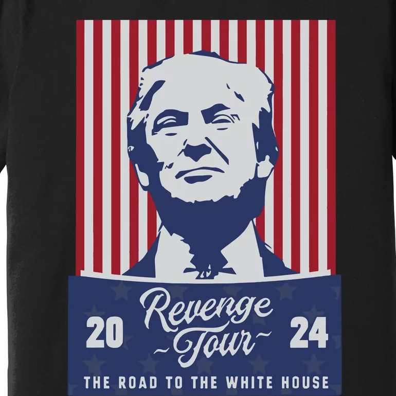 Revenge 24 The Road To The White House Premium T-Shirt