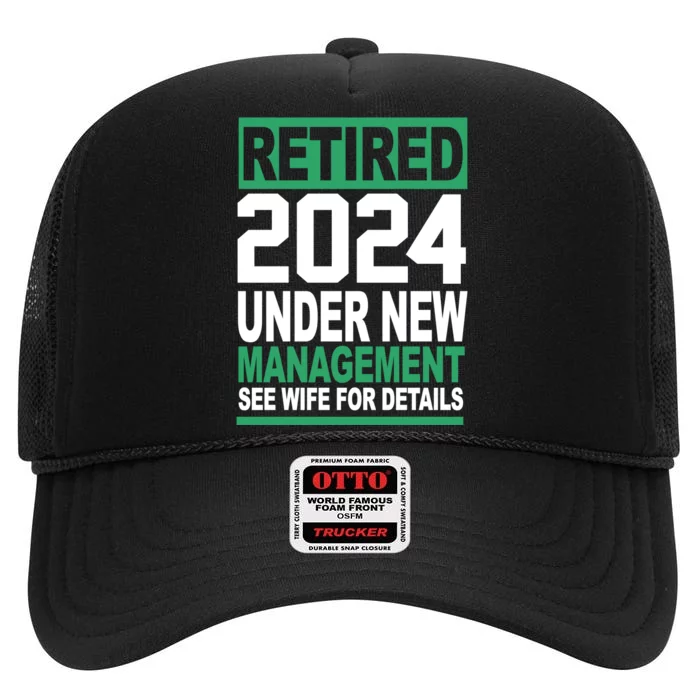 Retired 2024 Under New Management See Wife For Details High Crown Mesh Trucker Hat