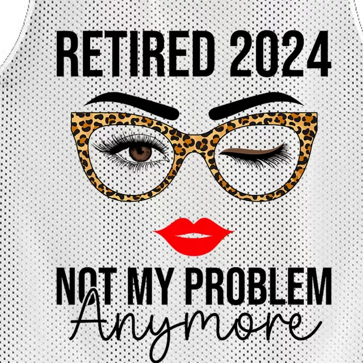 Retirement 2024 Women Retired 2024 Not My Problem Anymore Mesh Reversible Basketball Jersey Tank