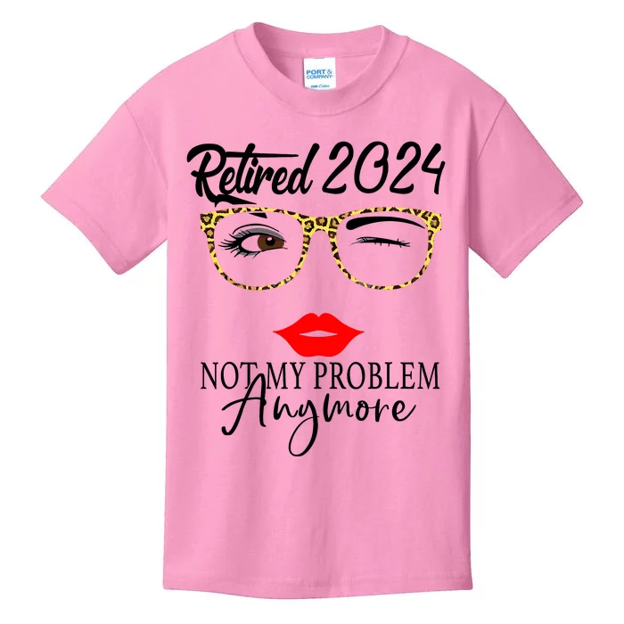 Retirement 2024 Wo Retired 2024 Not My Problem Anymore Kids T-Shirt