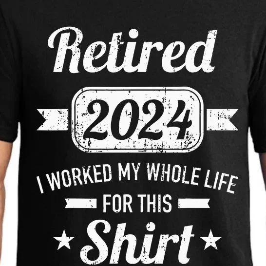 Retirement 2024 Worked Whole Life For This Retired Pajama Set