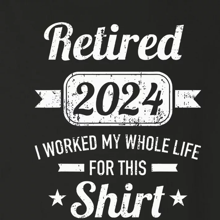 Retirement 2024 Worked Whole Life For This Retired Toddler Long Sleeve Shirt