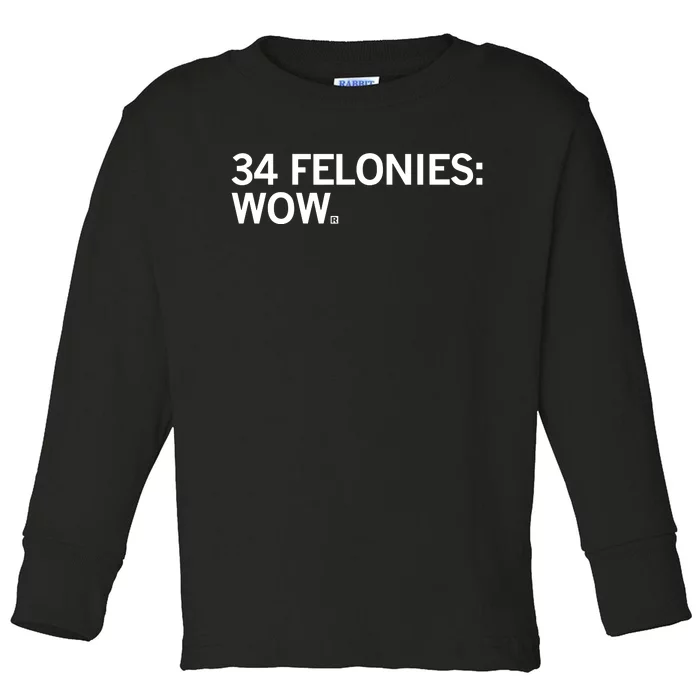 Raygun 34 Felonies Wow Toddler Long Sleeve Shirt