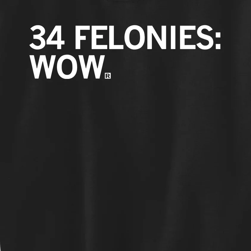 Raygun 34 Felonies Wow Kids Sweatshirt