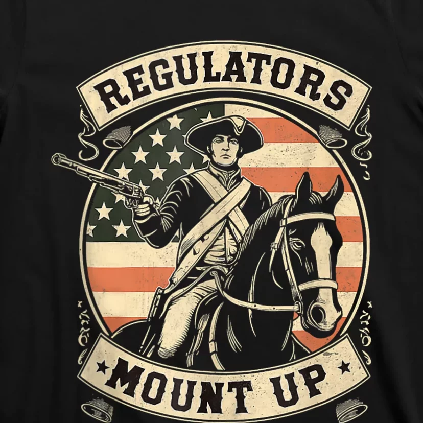 Regulators 4th Of July Independence Day Regulators Mount Up T-Shirt