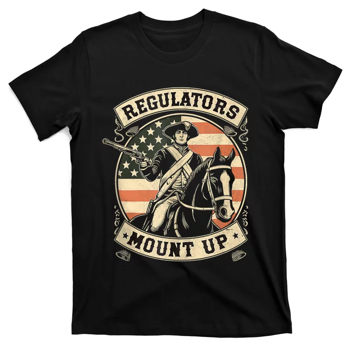 Regulators 4th Of July Independence Day Regulators Mount Up T-Shirt