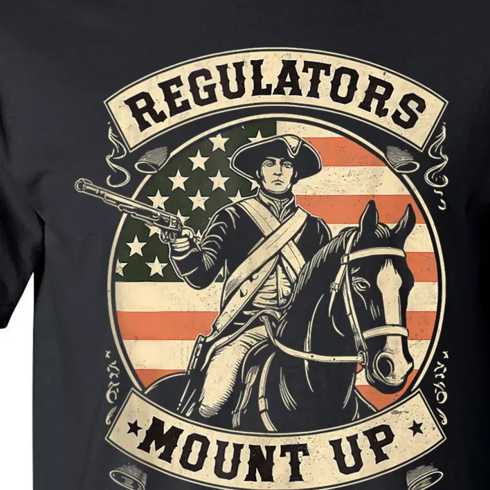 Regulators 4th Of July Independence Day Regulators Mount Up Tall T-Shirt