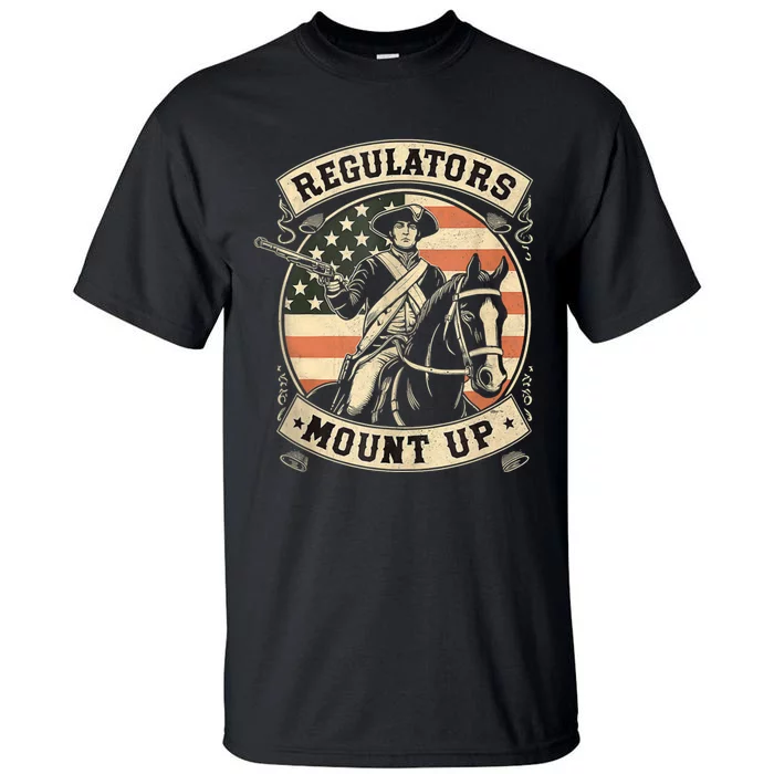 Regulators 4th Of July Independence Day Regulators Mount Up Tall T-Shirt