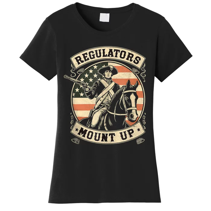 Regulators 4th Of July Independence Day Regulators Mount Up Women's T-Shirt