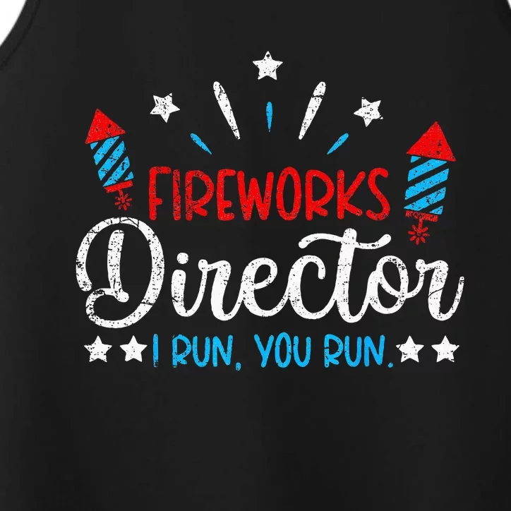 Retro 4th Of July Funny Fireworks Director If I Run You Run Performance Tank