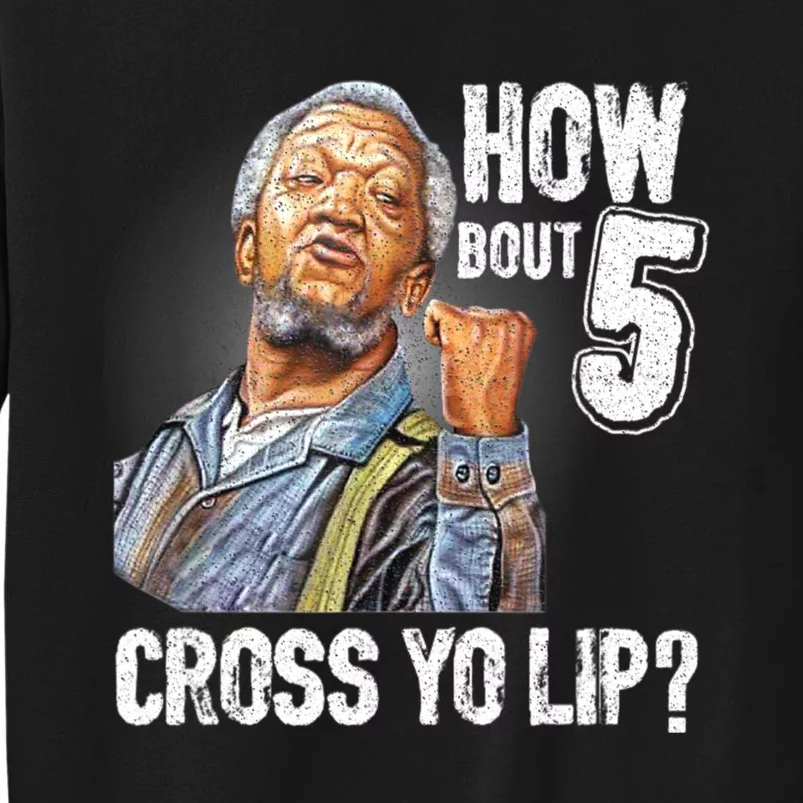 Retro 5 Cross Sanford And Son Funny For Men And Women Tall Sweatshirt