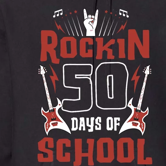 Rockin 50 Days Of School 50th Day Of School 50 Days Smarter Premium Hoodie