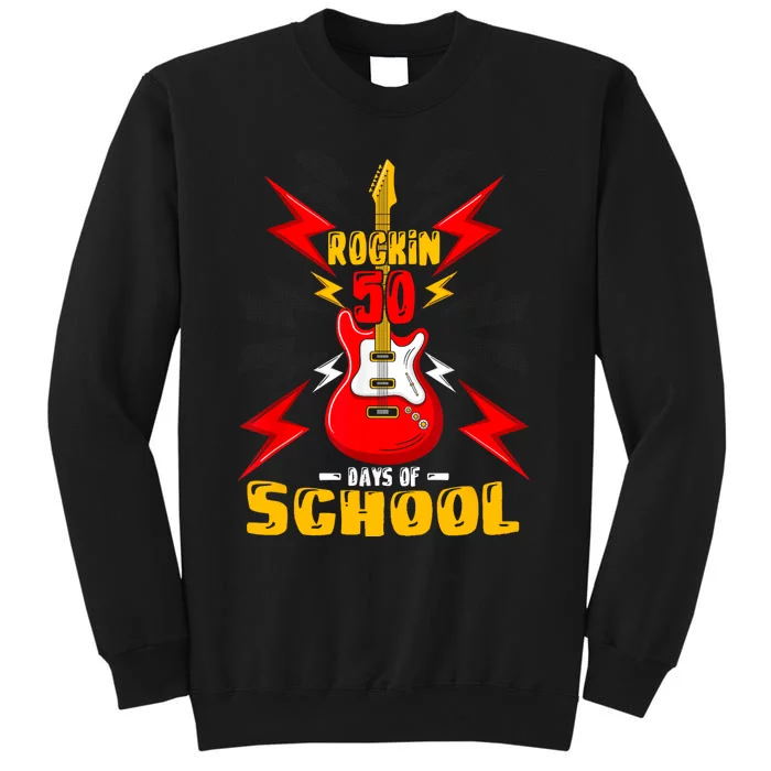 Rockin 50 Days Of School 50 Days Smarter 50th Day Of School Tall Sweatshirt