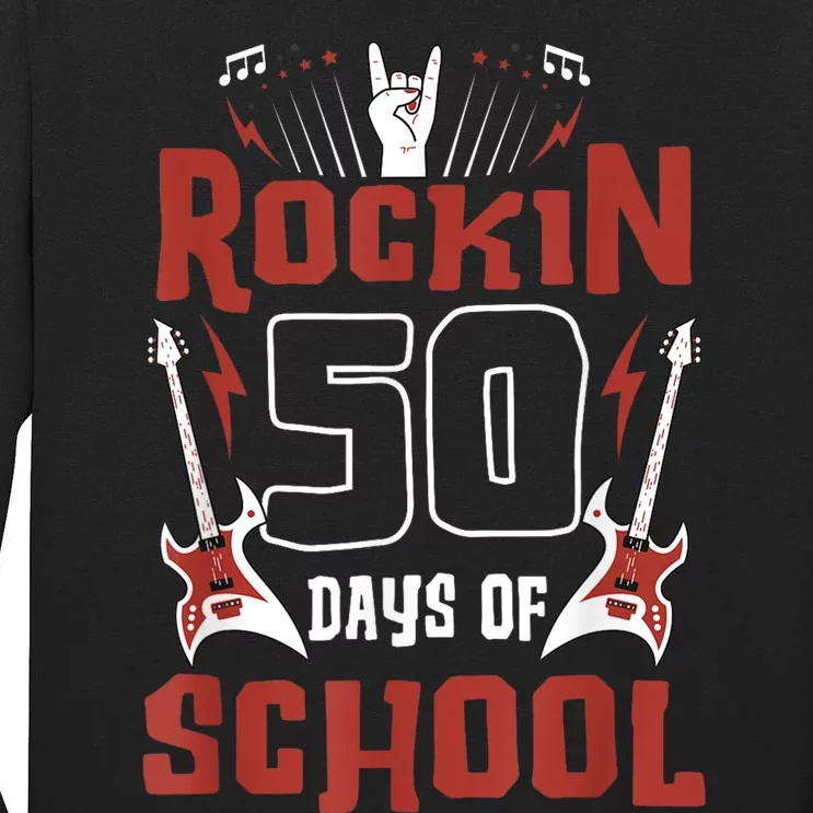 Rockin 50 Days Of School 50th Day Of School 50 Days Smarter Tall Long Sleeve T-Shirt