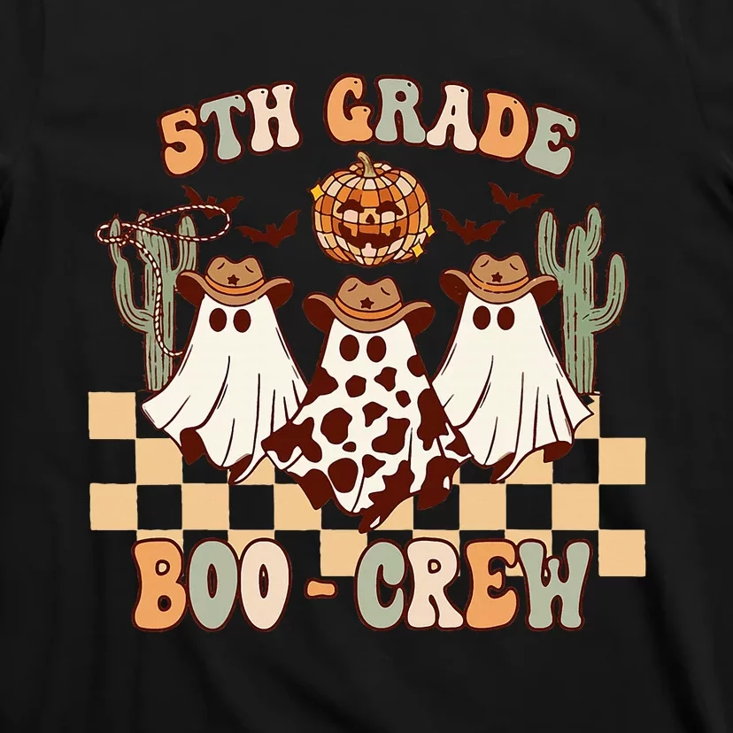 Retro 5th Grade Boo Crew Ghost Cowboy Hat Teacher Halloween T-Shirt