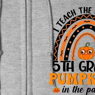 Rainbow 5Th Grade Teacher I Teach The Cutest Pumpkins Great Gift Full Zip Hoodie