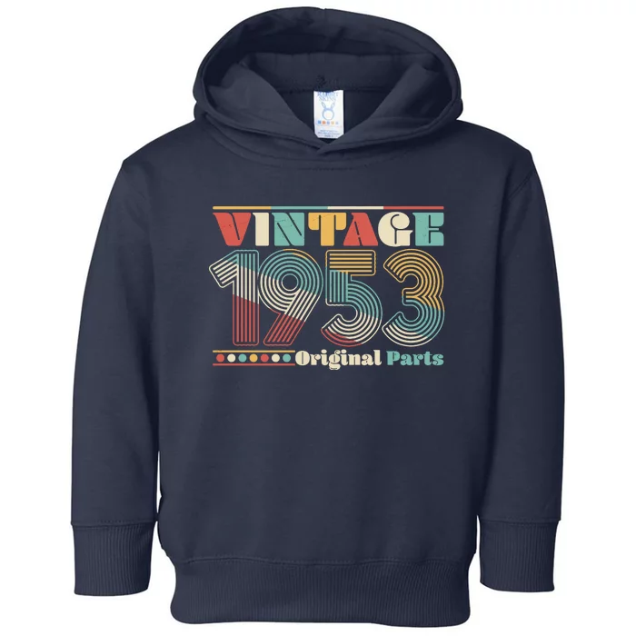 Retro 60s 70s Style Vintage 1953 Original Parts 70th Birthday Toddler Hoodie