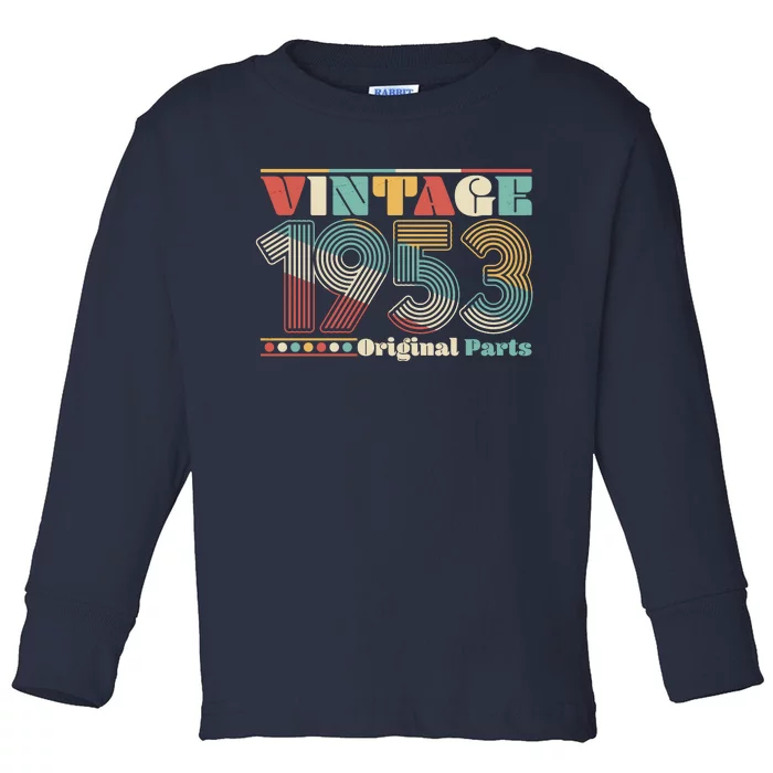 Retro 60s 70s Style Vintage 1953 Original Parts 70th Birthday Toddler Long Sleeve Shirt