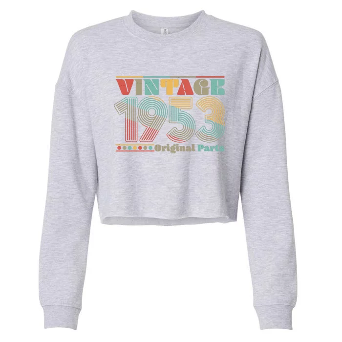 Retro 60s 70s Style Vintage 1953 Original Parts 70th Birthday Cropped Pullover Crew